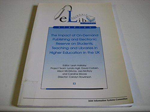 The Impact of On-Demand Publishing and Electronic Reserve on Students, Teaching and Libraries in ...