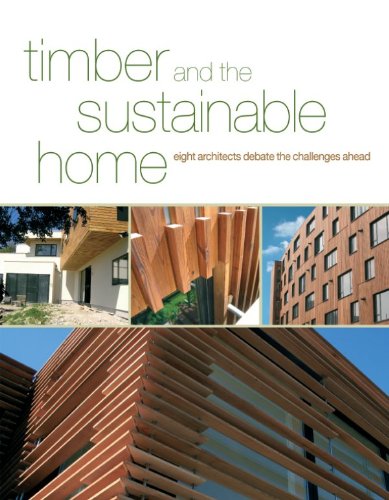9781900510578: Timber and the Sustainable Home: Eight Architects Debate the Challenges Ahead