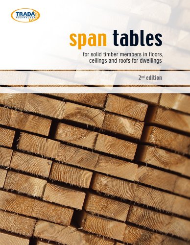 Imagen de archivo de Span Tables : For Solid Timber Members in Floors, Celings and Roofs for Dwellings a la venta por Better World Books Ltd