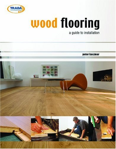 Imagen de archivo de Wood Flooring: A Guide To Installation a la venta por Revaluation Books