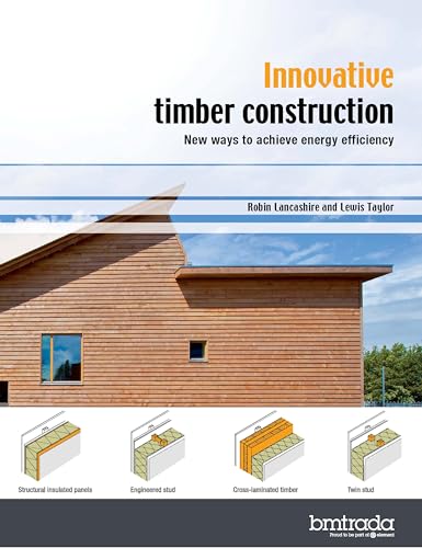 Imagen de archivo de Innovative Timber Construction: New Ways to Achieve Energy Efficiency a la venta por Revaluation Books