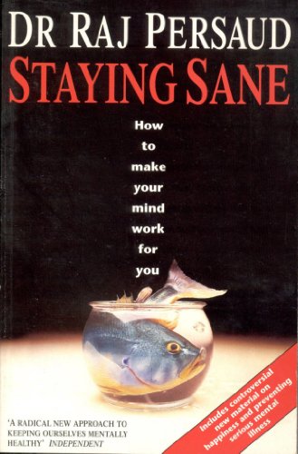 Beispielbild fr Staying Sane: How to Make Your Mind Work for You zum Verkauf von WorldofBooks