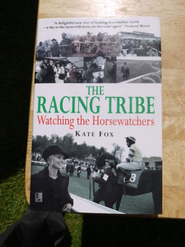 Stock image for The Racing Tribe: Watching the Horsewatchers for sale by WorldofBooks