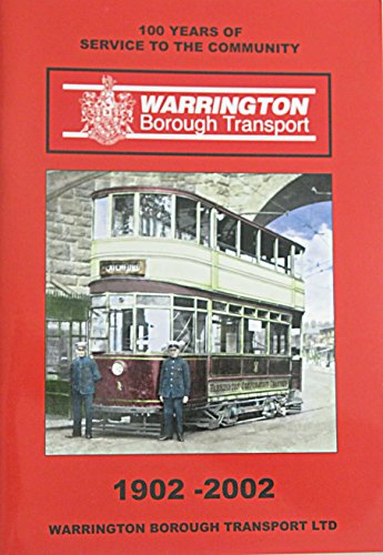 Warrington Borough Transport: 100 Years of Service to the Community (9781900515504) by Ron Phillips