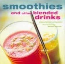 Imagen de archivo de Smoothies : And Other Blended Drinks a la venta por Better World Books