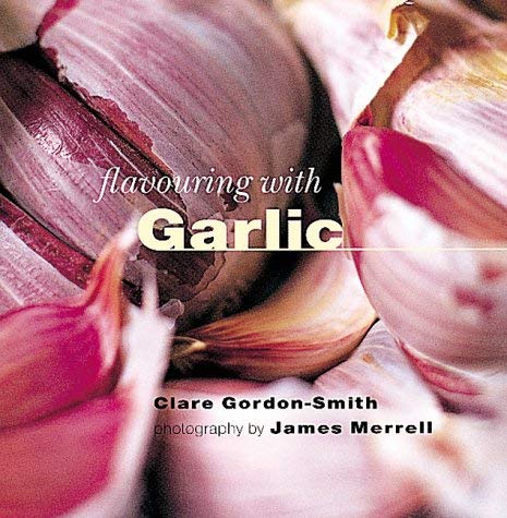 Stock image for Flavouring with Garlic (The Flavouring Series) for sale by HPB Inc.