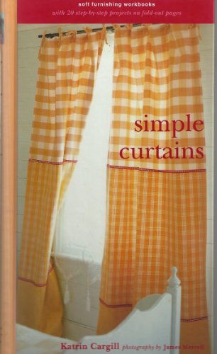 Imagen de archivo de Simple Curtains (Soft Furnishing Workbooks) (Soft Furnishing Workbooks S.) a la venta por WorldofBooks