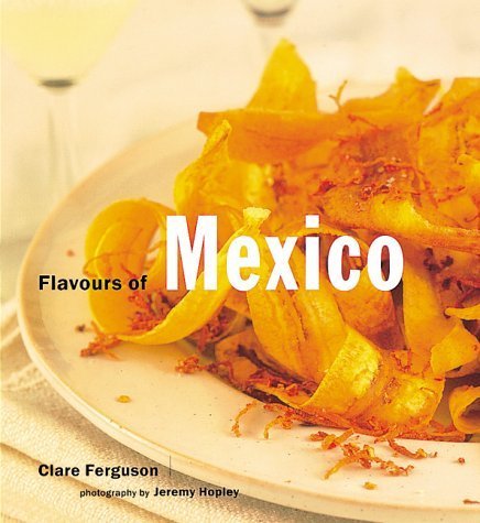 Stock image for Flavours of Mexico (Flavours of Thw World) for sale by Wonder Book