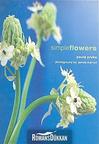 Simple Flowers (9781900518741) by Paula Pryke