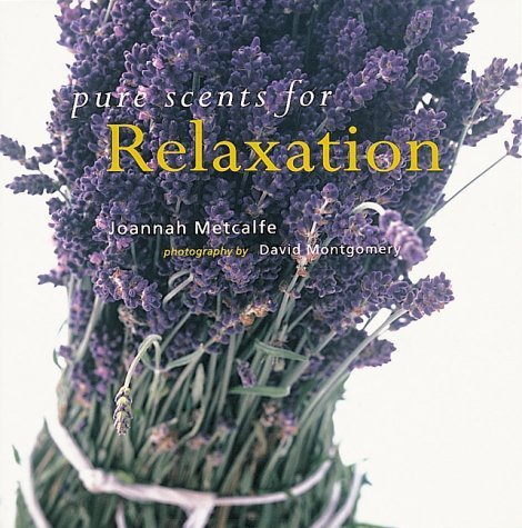 Stock image for Pure Scents for Relaxation for sale by AwesomeBooks