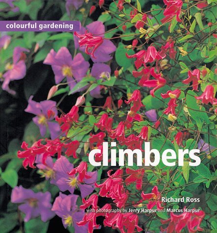 Beispielbild fr Colourful Gardening: Climbers (Colourful Gardening) zum Verkauf von Books From California