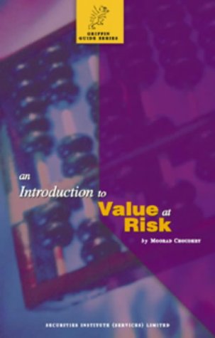 Stock image for An Introduction to Value at Risk (Griffin Guides) for sale by AwesomeBooks