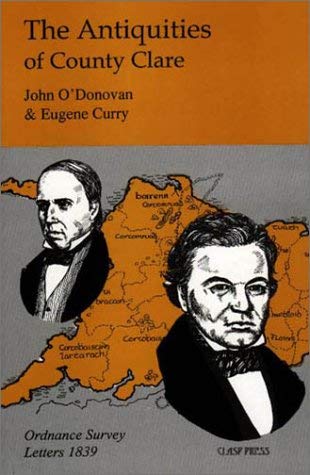 The Antiquities of County Clare: Ordnance Survey Letters 1839 (9781900545037) by O'Donovan, John