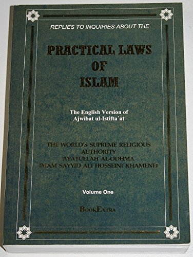 9781900560009: Replies to Inquiries About the Practical Laws of Islam Vol.: The English Version of Ajwibat Ul Istifta'at