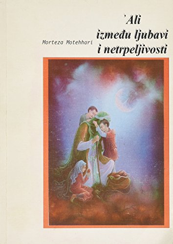 Stock image for Ali Izmeduljubavi I Netrpeljivosti for sale by Hay-on-Wye Booksellers