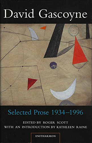 Stock image for DAVID GASCOYNE: SELECTED PROSE 1934-1996. (SIGNED) for sale by Burwood Books