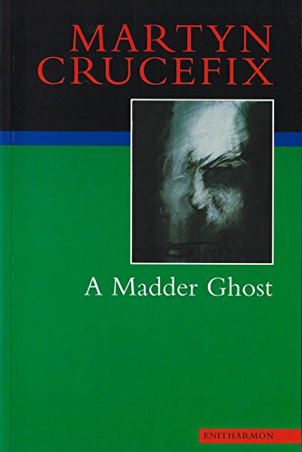 Stock image for A Madder Ghost for sale by The Poetry Bookshop : Hay-on-Wye