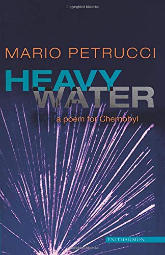 Imagen de archivo de Heavy Water: A Poem for Chernobyl a la venta por WorldofBooks