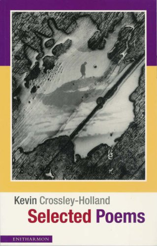 Stock image for Kevin Crossley-Holland : Selected Poems for sale by Plum Books