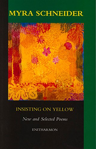 Beispielbild fr Insisting on Yellow: New and Selected Poems zum Verkauf von Downtown Atlantis Books