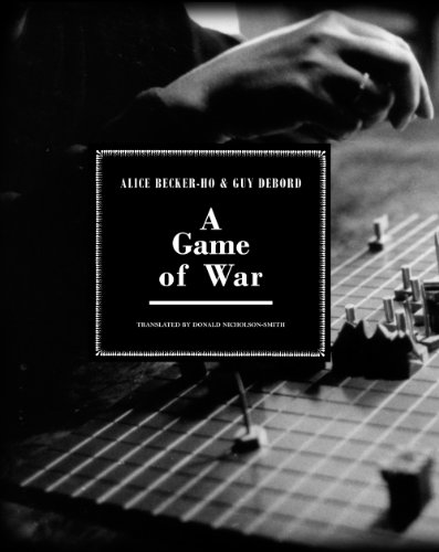 A Game of War (9781900565387) by Becker-Ho, Alice; Debord, Guy