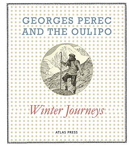 Stock image for Georges Perec and the Oulipo: Winter Journeys (Atlas Anti-classics) for sale by NUDEL BOOKS