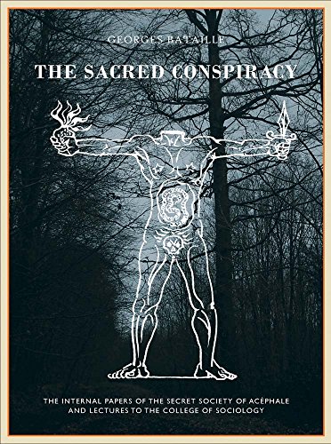 Beispielbild fr The Sacred Conspiracy: The Internal Papers of the Secret Society of Acphale and Lectures to the College of Sociology zum Verkauf von Sugarhouse Book Works, LLC