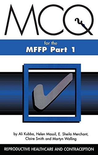 Beispielbild fr MCQs for the MFFP: Part 1: For the Membership Examination of the Faculty of Family Planning and Reproductive Healthcare: Reproductive Healthcare and Contraception (MasterPass Series) zum Verkauf von AwesomeBooks