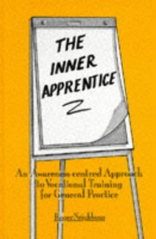 Stock image for The Inner Apprentice: How to Develop an Effective and Intuitive Consulting Style for sale by Mispah books