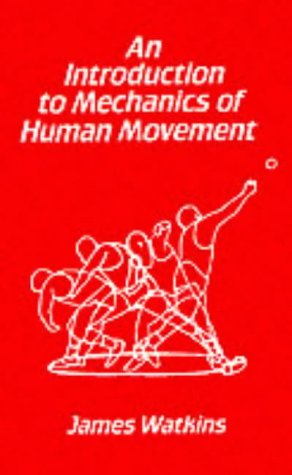 Beispielbild fr An Introduction to the Mechanics of Human Movement zum Verkauf von Anybook.com