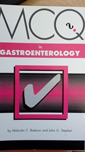 MCQs in Gastroenterology (9781900603409) by Bateson, Malcolm C.; Stephen, John G.