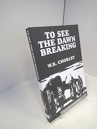 Stock image for To See the Dawn Breaking: 76 Squadron Operations for sale by Richard Sylvanus Williams (Est 1976)