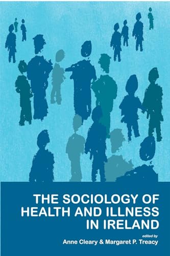 Beispielbild fr The Sociology of Health and Illness in Ireland zum Verkauf von Blackwell's