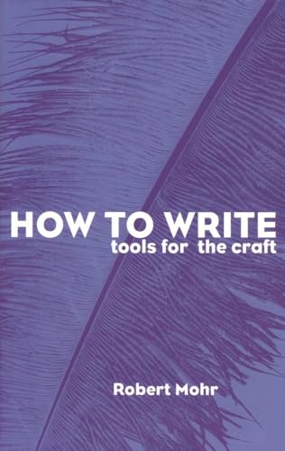 Beispielbild fr How to Write: Tools for the Craft zum Verkauf von WorldofBooks