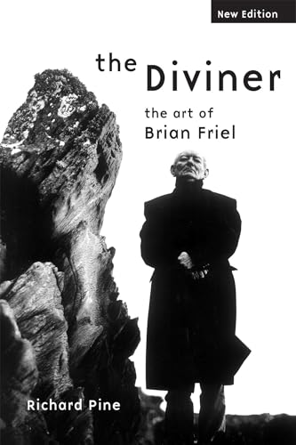 Beispielbild fr The Diviner: The Art of Brian Friel: The Art of Brian Friel zum Verkauf von More Than Words