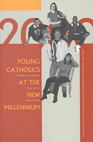 Stock image for Young Catholics at the New Millennium: The Religion and Morality of Young Adults in Western Countries for sale by Books From California