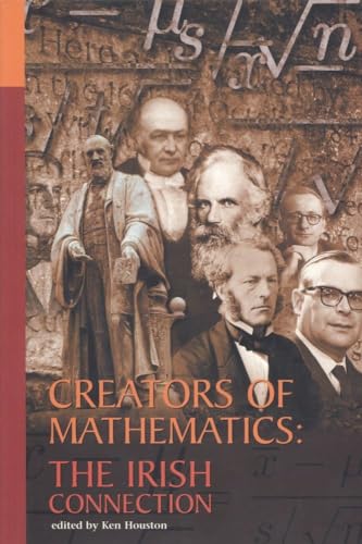 Stock image for Creators of Mathematics: The Irish Connection: The Irish Connection for sale by WorldofBooks