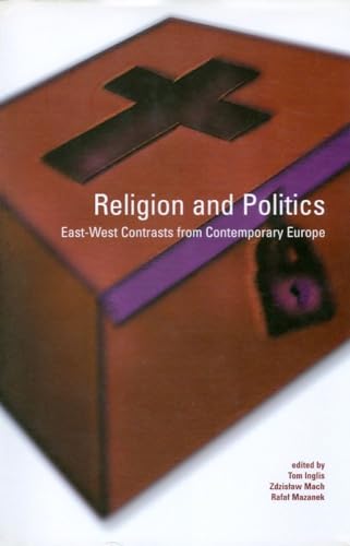 Beispielbild fr Religion and Politics: East-West Contrasts from Contemporary Europe zum Verkauf von Tall Stories BA