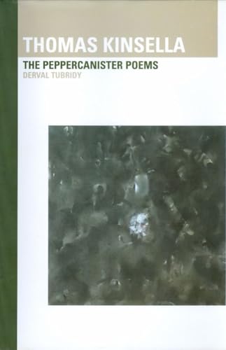 Beispielbild fr Thomas Kinsella: The Peppercanister Poems: The Peppercanister Poems zum Verkauf von WorldofBooks