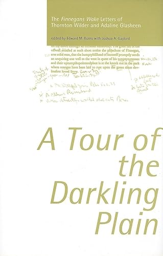 9781900621540: Tour of the Darkling Plain: The "Finnegans Wake" Letters of Thornton Wilder andAdaline Glasheen.195: The "Finnegans Wake" Letters of Thornton Wilder andAdaline Glasheen.195