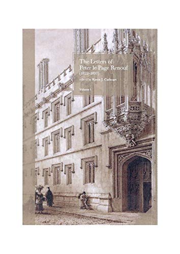 Stock image for The Letters of Peter Le Page Renouf (1822-1897): Pembroke College, Oxford (1840-1942) St. Mary's College, Oscott (1842-1846) for sale by Tall Stories BA