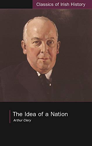 Beispielbild fr Idea of a Nation (Classics of Irish History) zum Verkauf von Books From California
