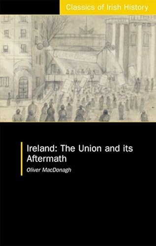 9781900621816: Ireland: The Union and its Aftermath: The Union and its Aftermath (Classics of Irish History)