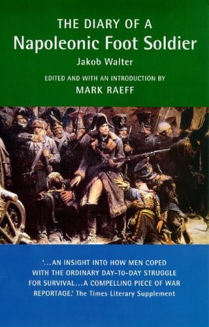 Imagen de archivo de Military Memoirs: Diary Of A Napoleonic Foot Soldier a la venta por WorldofBooks