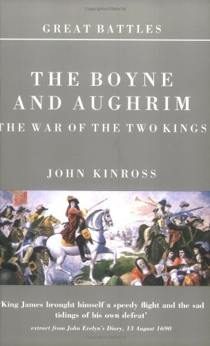 Imagen de archivo de Great Battles: The Boyne And Aughrim: The War Of The Two Kings a la venta por WorldofBooks