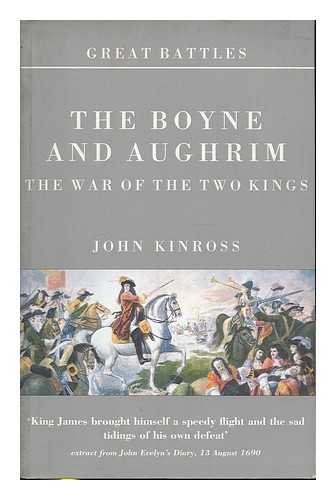 Stock image for Great Battles: The Boyne And Aughrim: The War Of The Two Kings for sale by WorldofBooks