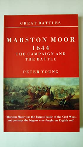 Beispielbild fr Marston Moor 1644: The Campaign and the Battle (Great Battles Series) zum Verkauf von Anybook.com