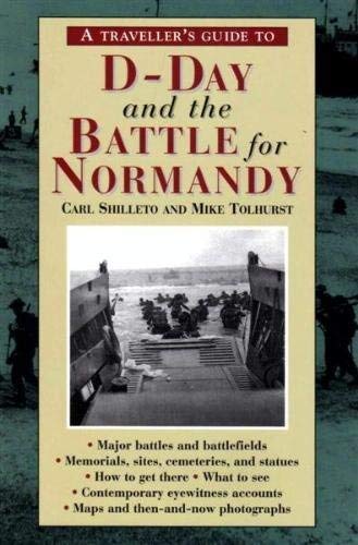 Imagen de archivo de A Traveller's Guide to D-Day and the Battle for Normandy a la venta por Books From California