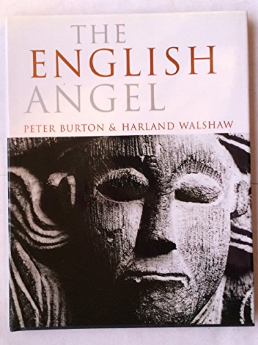 The English Angel (9781900624435) by Peter Burton; Harland Walshaw