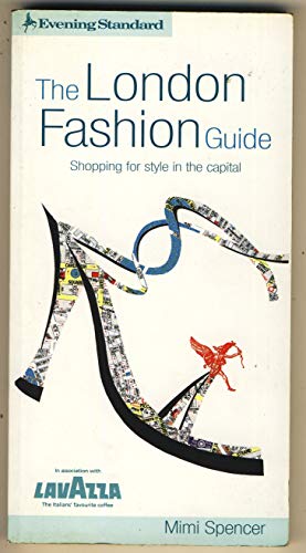 Stock image for "Evening Standard" London Fashion Guide 1997: Complete Guide to Shopping for Style in the Capital ("Evening Standard" London Fashion Guide: Complete Guide to Shopping for Style in the Capital) for sale by WorldofBooks